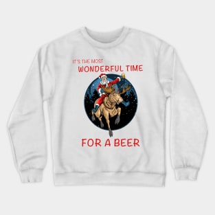 It's the most wonderful time for a beer Santa Claus Christmas Crewneck Sweatshirt